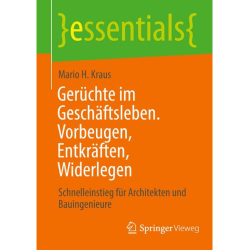 Mario H. Kraus - Gerüchte im Geschäftsleben. Vorbeugen, Entkräften, Widerlegen