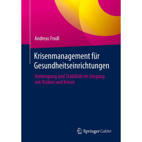 Andreas Frodl - Krisenmanagement für Gesundheitseinrichtungen