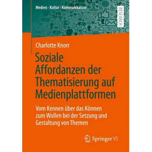 Charlotte Knorr - Soziale Affordanzen der Thematisierung auf Medienplattformen