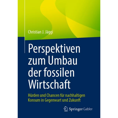 Christian J. Jäggi - Perspektiven zum Umbau der fossilen Wirtschaft