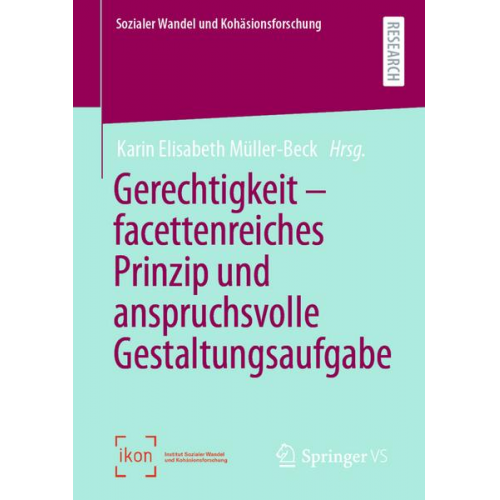 Gerechtigkeit – facettenreiches Prinzip und anspruchsvolle Gestaltungsaufgabe