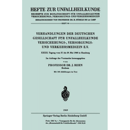 Jörg Rehn - Verhandlungen der Deutschen Gesellschaft für Unfallheilkunde Versicherungs-, Versorgungs- und Verkehrsmedizin E.V.