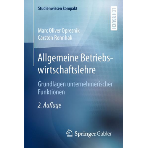 Marc Oliver Opresnik & Carsten Rennhak - Allgemeine Betriebswirtschaftslehre