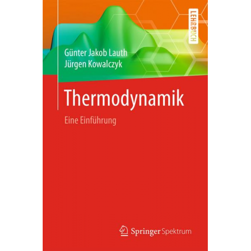 Günter Jakob Lauth & Jürgen Kowalczyk - Thermodynamik