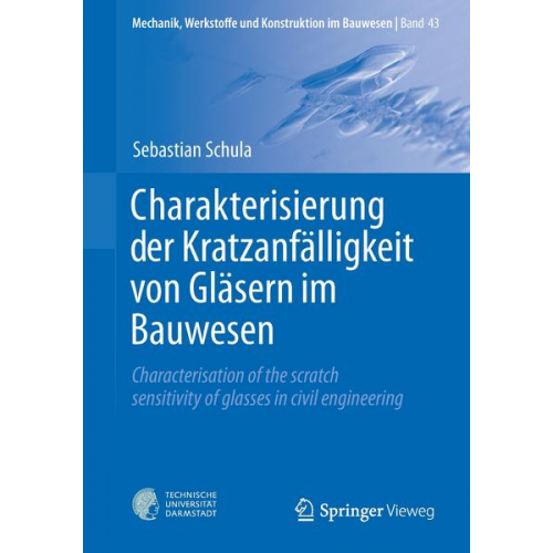 Sebastian Schula - Charakterisierung der Kratzanfälligkeit von Gläsern im Bauwesen