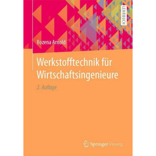 Bozena Arnold - Werkstofftechnik für Wirtschaftsingenieure