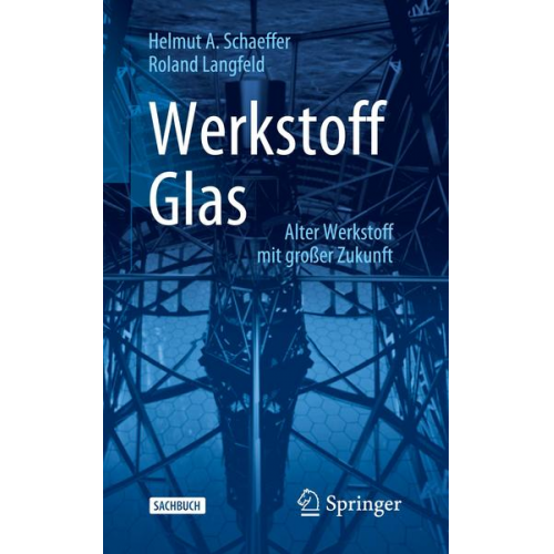 Helmut A. Schaeffer & Roland Langfeld - Werkstoff Glas