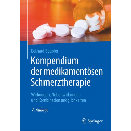 Eckhard Beubler - Kompendium der medikamentösen Schmerztherapie