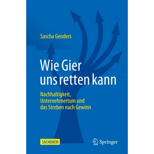 Sascha Genders - Wie Gier uns retten kann