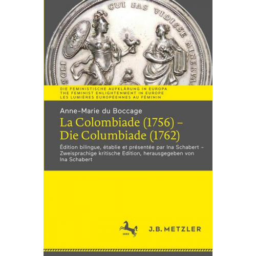 Anne-Marie du Boccage - Anne-Marie du Boccage: La Colombiade (1756) – Die Columbiade (1762)