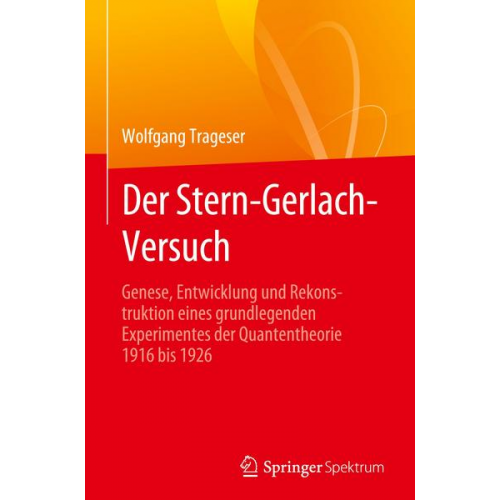 Wolfgang Trageser - Der Stern-Gerlach-Versuch