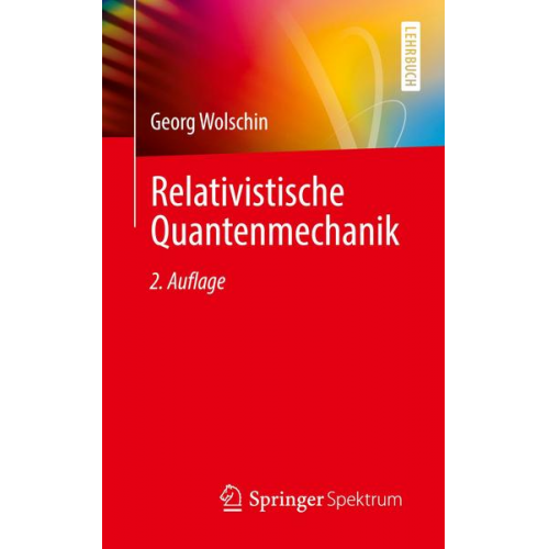 Georg Wolschin - Relativistische Quantenmechanik