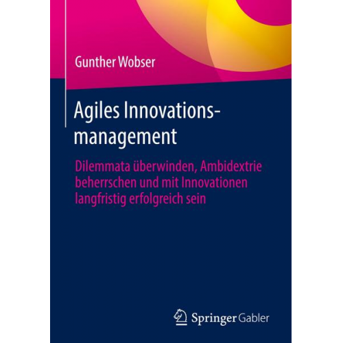 Gunther Wobser - Agiles Innovationsmanagement