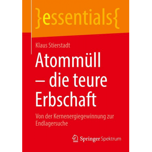 Klaus Stierstadt - Atommüll - die teure Erbschaft