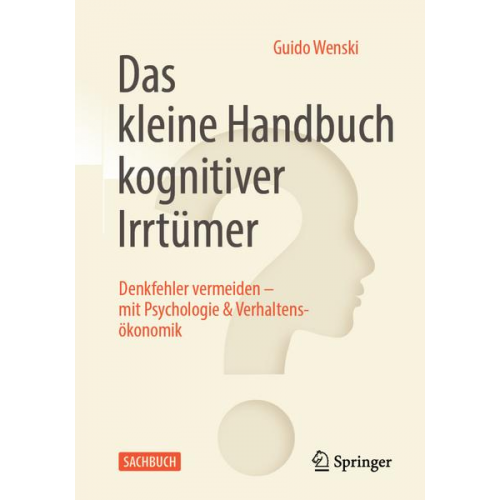 Guido Wenski - Das kleine Handbuch kognitiver Irrtümer