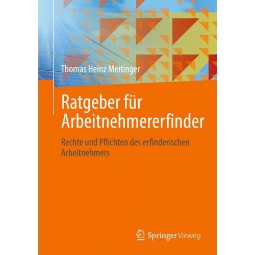 Thomas Heinz Meitinger - Ratgeber für Arbeitnehmererfinder