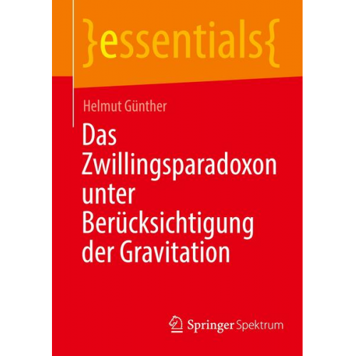 Helmut Günther - Das Zwillingsparadoxon unter Berücksichtigung der Gravitation