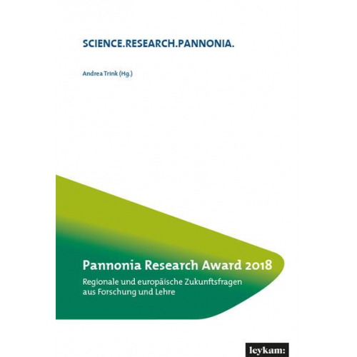 Pannonia Research Award 2018 – Regionale und europäische Zukunftsfragen aus Forschung und Lehre