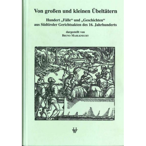 Bruno Mahlknecht - Von großen und kleinen Übeltätern