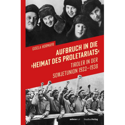 Gisela Hormayr - Aufbruch in die „Heimat des Proletariats“