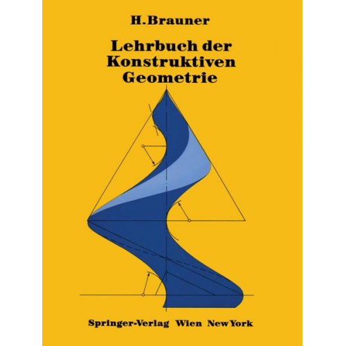 H. Brauner - Lehrbuch der Konstruktiven Geometrie