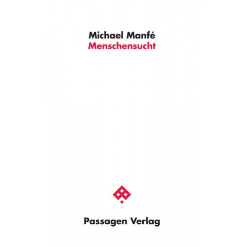 Michael Manfé - Menschensucht