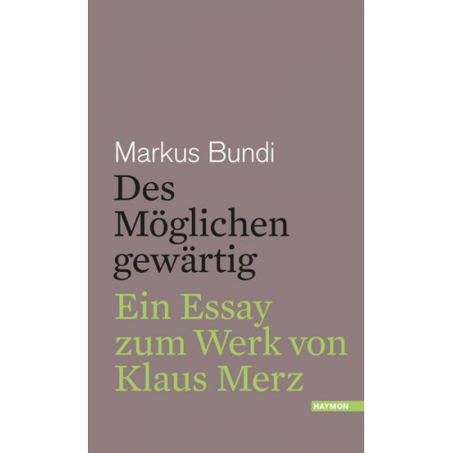 Markus Bundi - Des Möglichen gewärtig