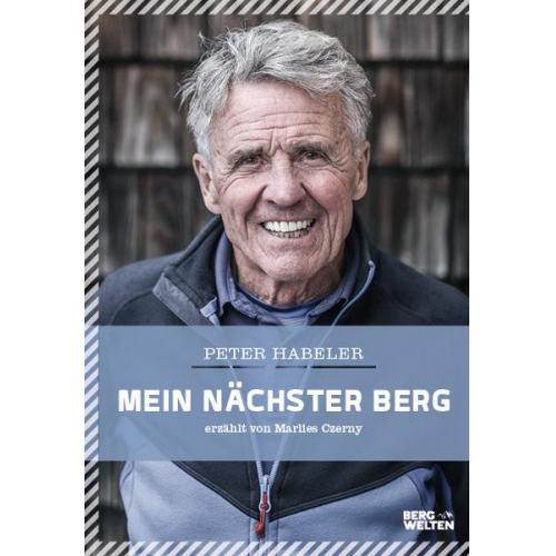 Peter Habeler - Mein nächster Berg