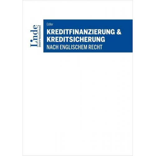 Andreas Göller - Kreditfinanzierung & Kreditsicherung nach englischem Recht