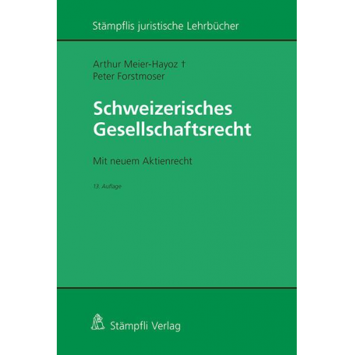 Arthur Meier-Hayoz & Peter Forstmoser - Schweizerisches Gesellschaftsrecht