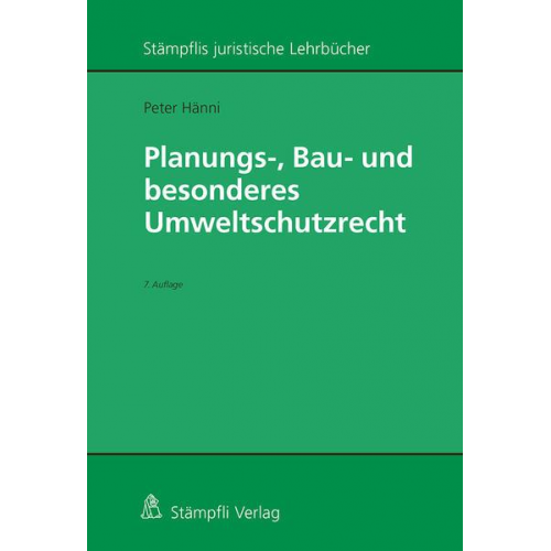 Peter Hänni - Planungs-, Bau- und besonderes Umweltschutzrecht