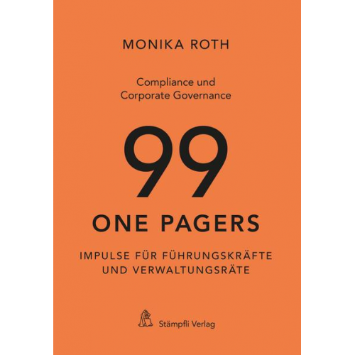 Monika Roth - Compliance und Corporate Governance - 99 One Pagers