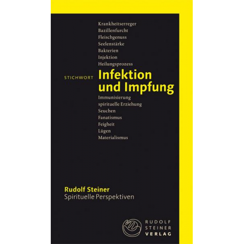 Rudolf Steiner - Stichwort Infektion und Impfung