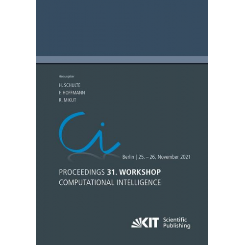 Proceedings - 31. Workshop Computational Intelligence : Berlin, 25. - 26. November 2021