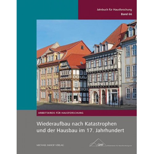 Thomas Eissing & Anja Schmid-Engbrodt & Herbert May & Herbert Stiewe & Bern Adam - Wiederaufbau nach Katastrophen und der Hausbau im 17. Jahrhundert