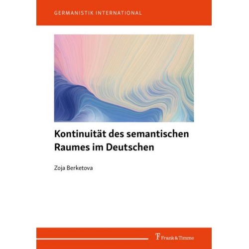 Zoja Berketova - Kontinuität des semantischen Raumes im Deutschen