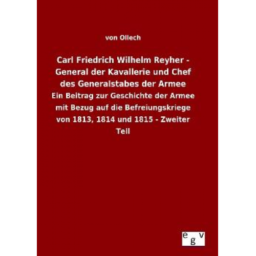 Ollech - Carl Friedrich Wilhelm Reyher - General der Kavallerie und Chef des Generalstabes der Armee