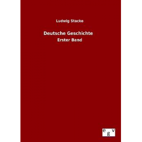 Ludwig Stacke - Deutsche Geschichte