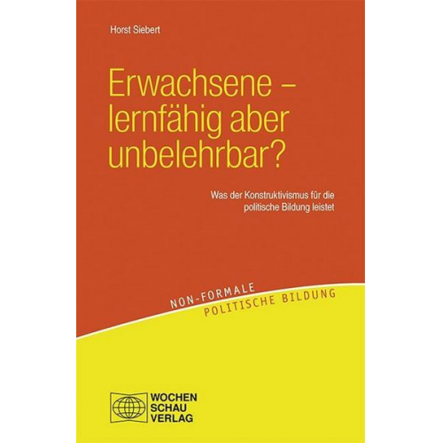 Horst Siebert - Erwachsene – lernfähig aber unbelehrbar?