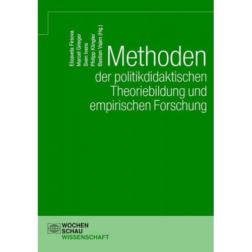 Methoden der politikdidaktischen Theoriebildung und empirischen Forschung