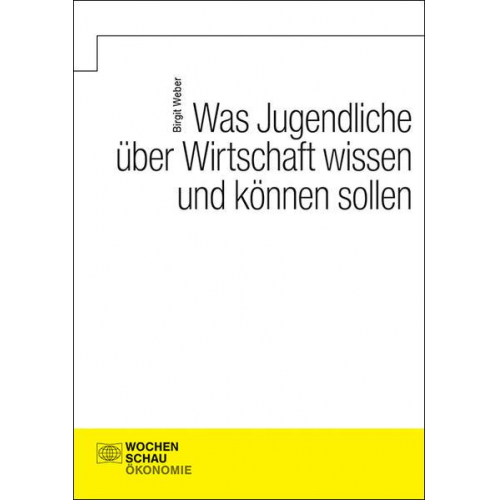 Birgit Weber - Was Jugendliche über Wirtschaft wissen und können sollen