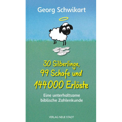 Georg Schwikart - 30 Silberlinge, 99 Schafe und 144000 Erlöste