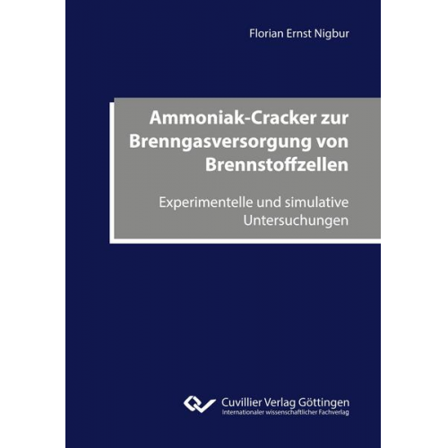 Florian Ernst Nigbur - Ammoniak-Cracker zur Brenngasversorgung von Brennstoffzellen