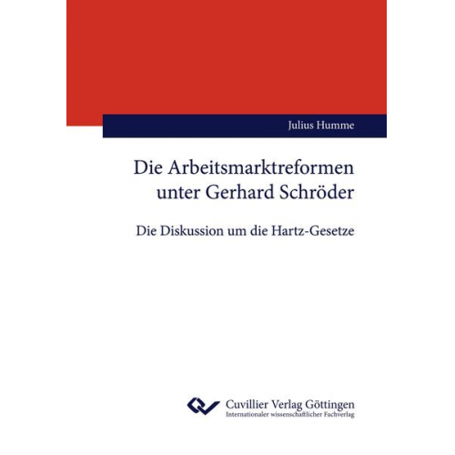 Julius Humme - Die Arbeitsmarktreformen unter Gerhard Schröder