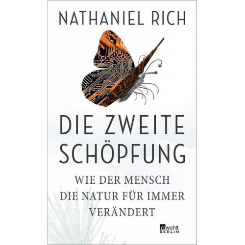 Nathaniel Rich - Die zweite Schöpfung