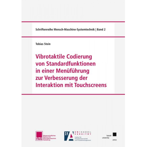 Tobias Stein - Vibrotaktile Codierung von Standardfunktionen in einer Menüführung zur Verbesserung der Interaktion mit Touchscreens