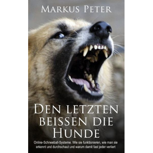 Markus Peter - Den letzten beissen die Hunde