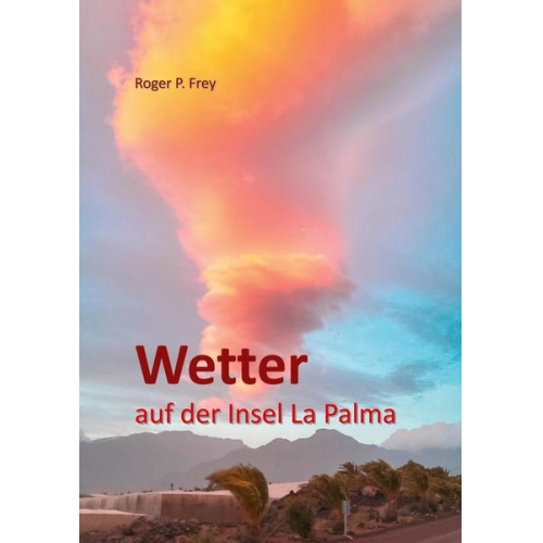 Roger P. Frey - Wetter auf der Insel La Palma