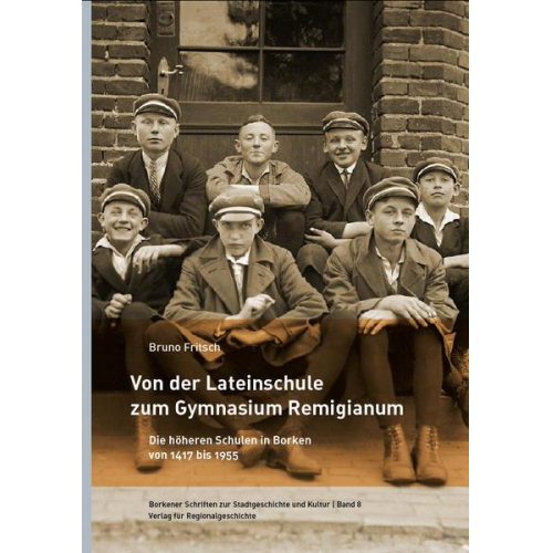 Bruno Fritsch - Von der Lateinschule zum Gymnnasium Remigianum