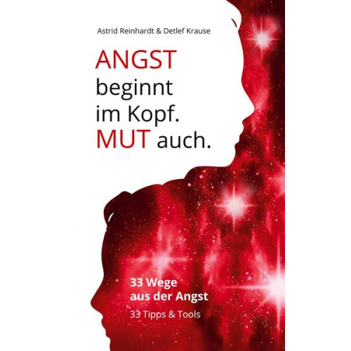 Astrid Reinhardt & Detlef Krause - Angst beginnt im Kopf. Mut auch.